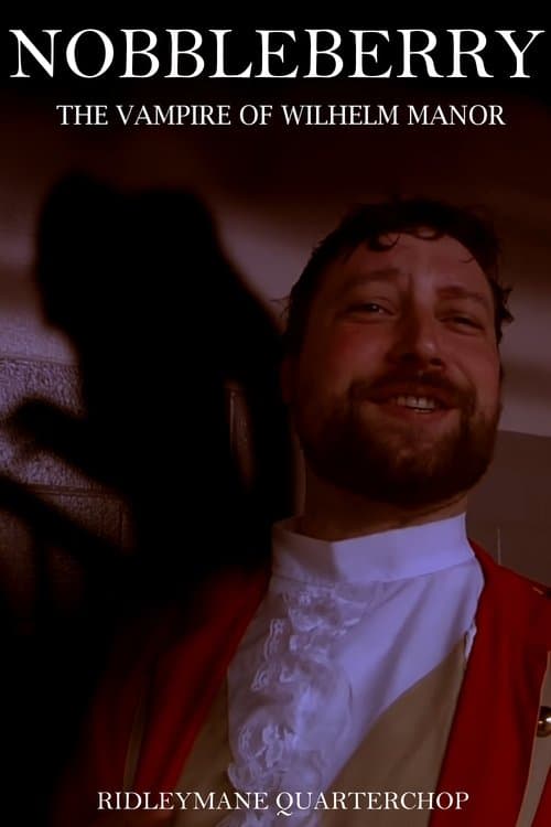 Nobbleberry: The Vampire of Wilhelm Manorのポスター