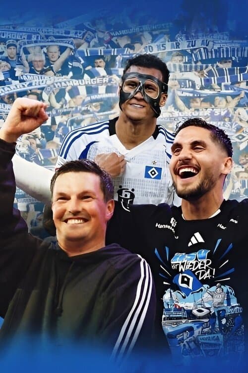 Der HSV ist wieder da! - Die ersehnte Rückkehr in die Bundesligaのポスター