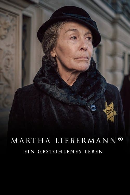 Martha Liebermann – Ein gestohlenes Lebenのポスター