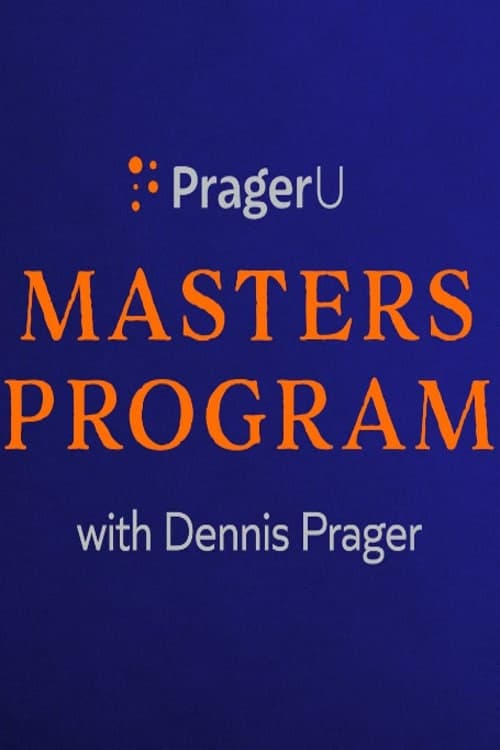 PragerU Master’s Program with Dennis Pragerのポスター