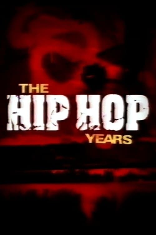 The Hip Hop Yearsのポスター
