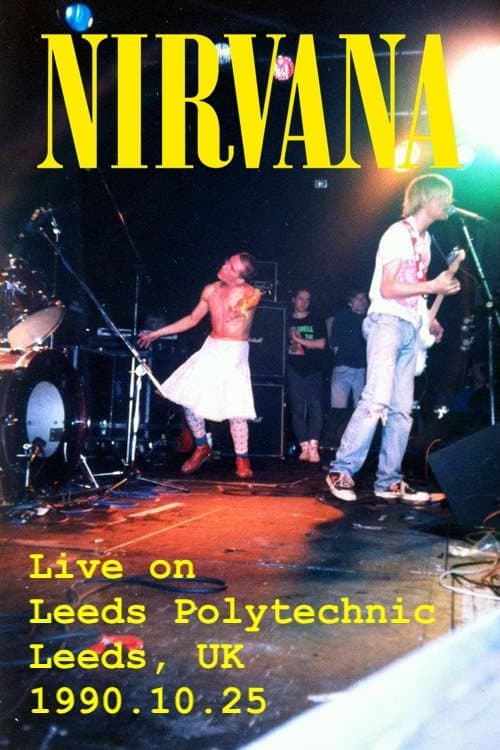 Nirvana - Live on Leeds Polytechnic, UK, 1990のポスター