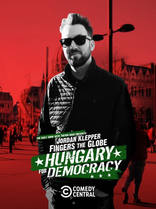 Jordan Klepper Fingers the Globe: Hungary for Democracyのポスター
