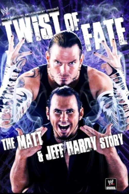WWE: Twist of Fate - The Matt and Jeff Hardy Storyのポスター