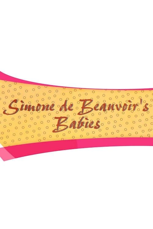 Simone de Beauvoir's Babiesのポスター
