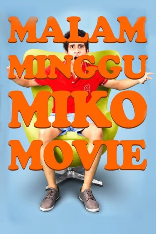 Malam Minggu Miko Movieのポスター