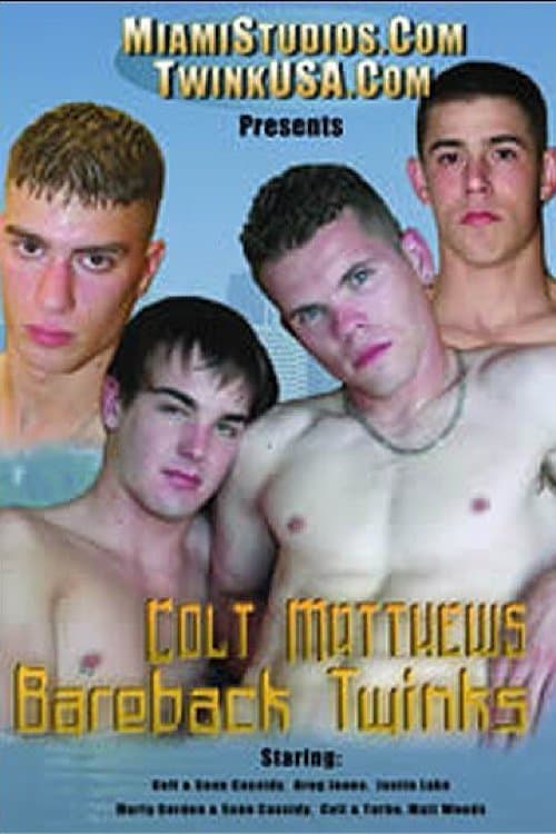 Colt Matthews' Bareback Twinksのポスター