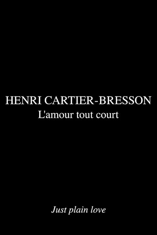 Henri Cartier Bresson - L'amour tout courtのポスター