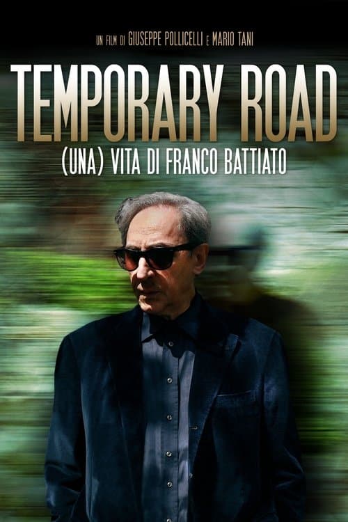Temporary Road. (una) Vita di Franco Battiatoのポスター