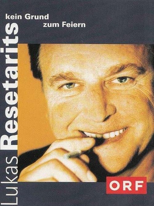 Lukas Resetarits - Kein Grund zum Feiernのポスター