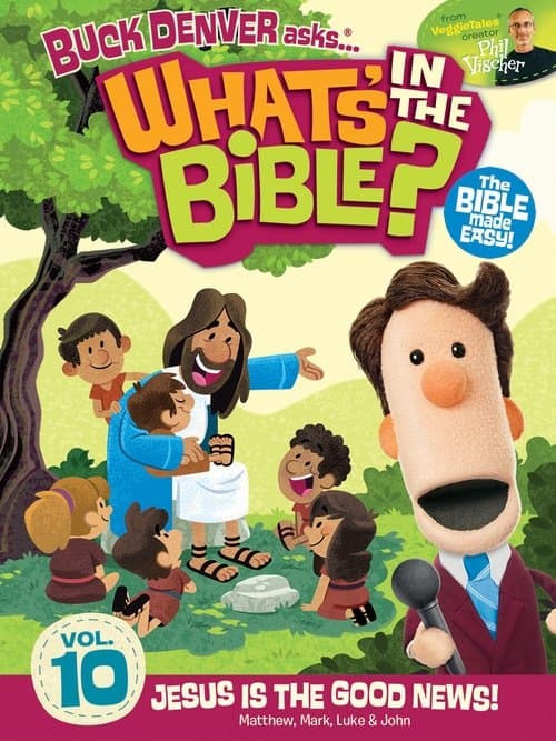 What's in the Bible? Volume 10: Jesus is the Good News!のポスター