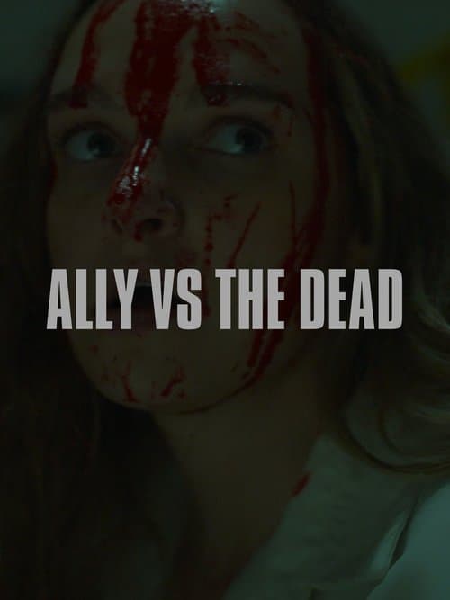 Ally vs the Deadのポスター