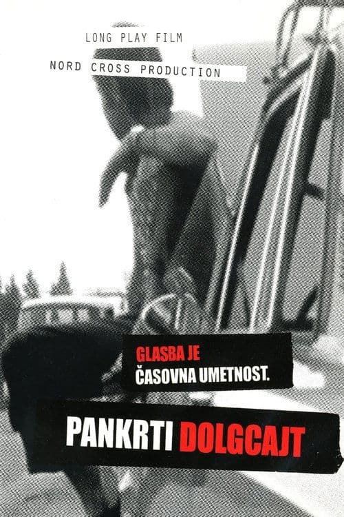 Glasba je časovna umetnost I.: LP film Pankrti Dolgcajtのポスター