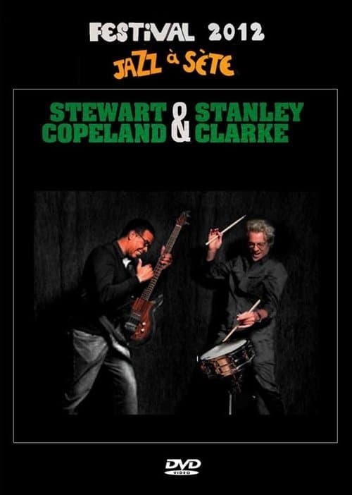 Stanley Clarke & Stewart Copeland: Jazz à Sète Festival 2012のポスター