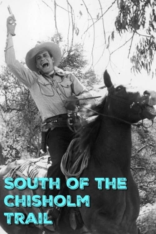 South of the Chisholm Trailのポスター