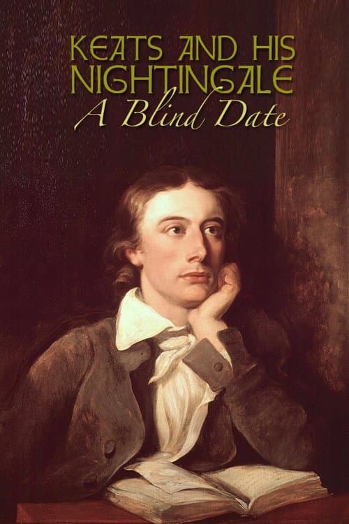 Keats and His Nightingale: A Blind Dateのポスター