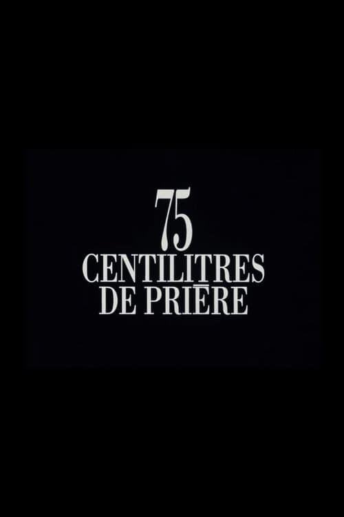 75 centilitres de prièreのポスター