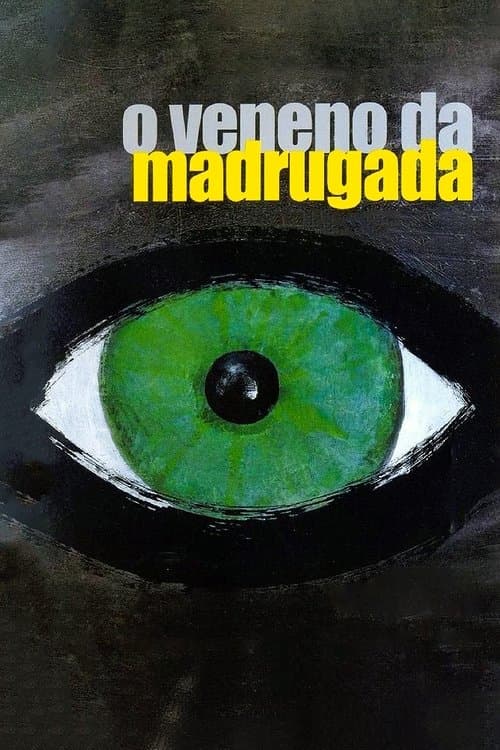 O Veneno da Madrugadaのポスター