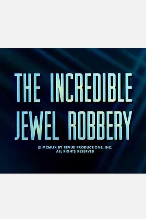 The Incredible Jewel Robberyのポスター