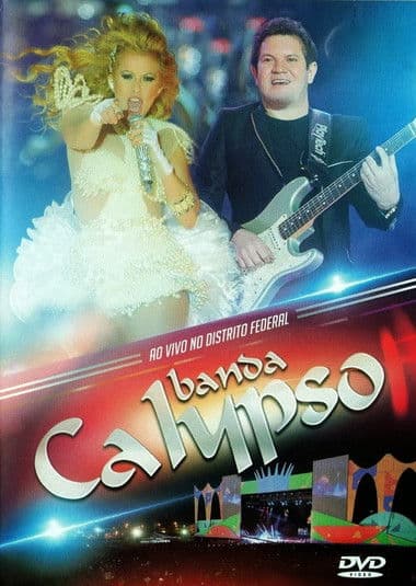 Banda Calypso:  Ao Vivo No Distrito Federalのポスター