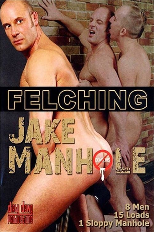 Felching Jake Manholeのポスター