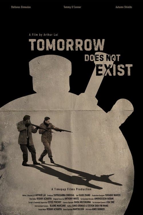 Tomorrow Does Not Existのポスター