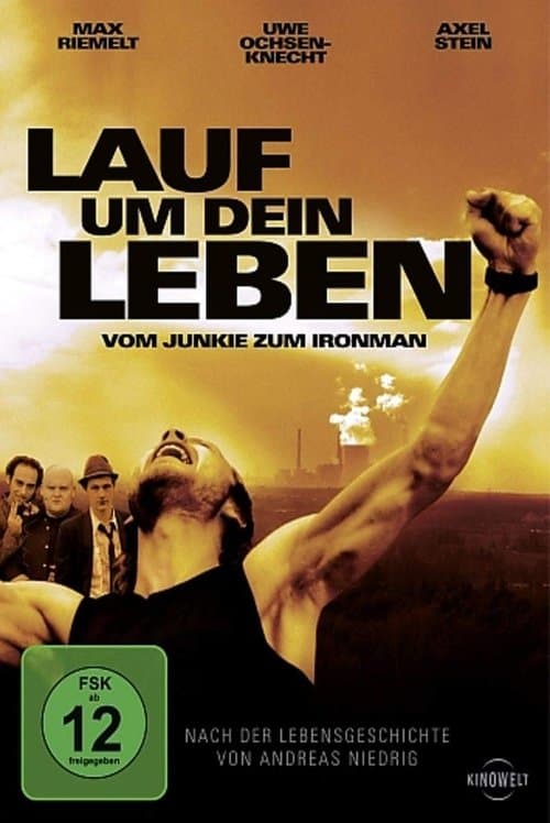 Lauf um Dein Leben - Vom Junkie zum Ironmanのポスター