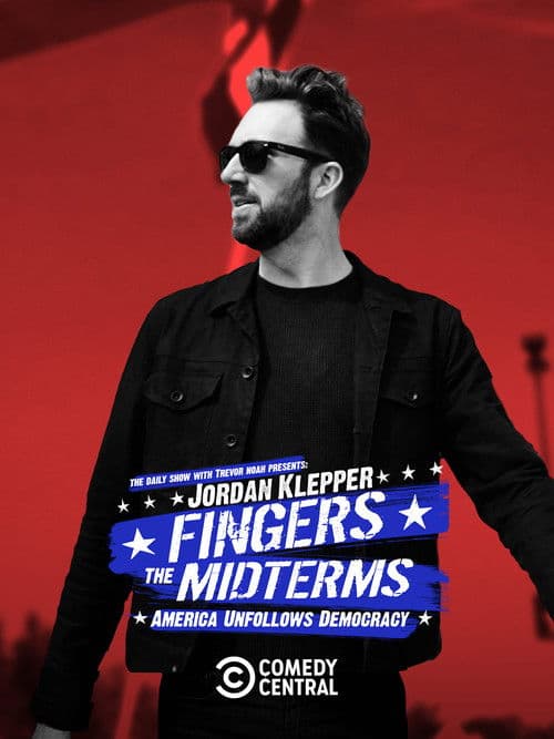 Jordan Klepper Fingers the Midterms: America Unfollows Democracyのポスター