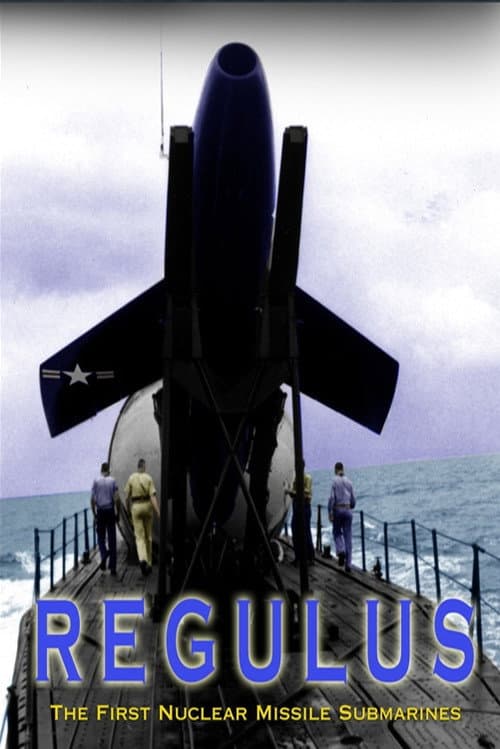 Regulus: The First Nuclear Missile Submarinesのポスター