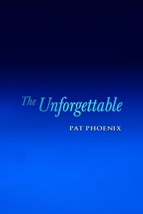 The Unforgettable Pat Phoenixのポスター