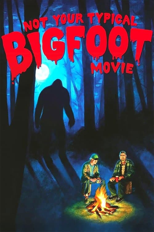 Not Your Typical Bigfoot Movieのポスター