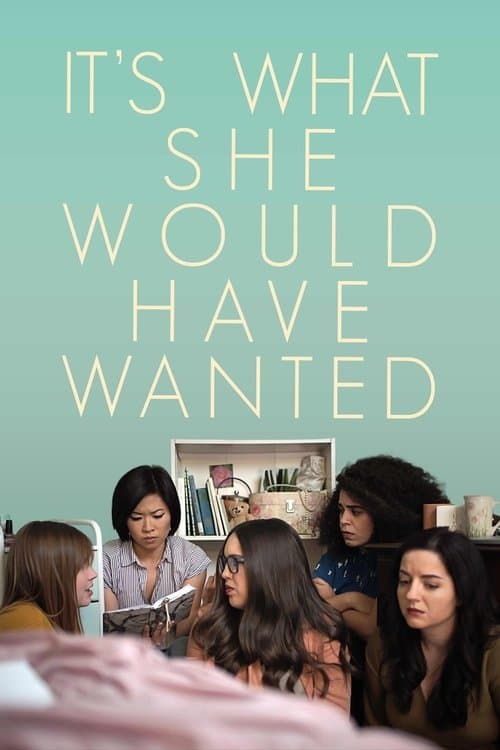 It's What She Would Have Wantedのポスター