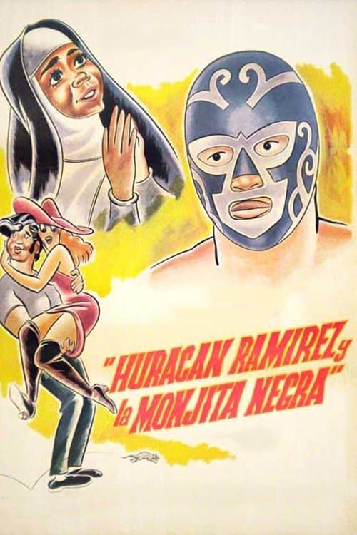 Huracán Ramírez y la monjita negraのポスター