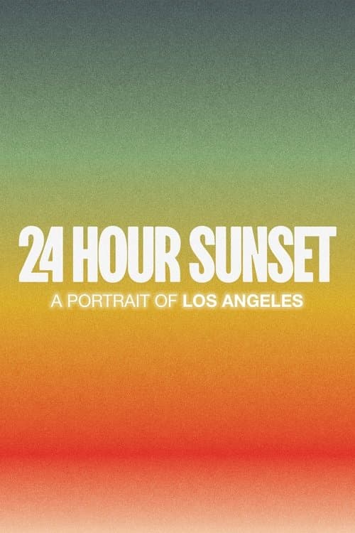 24 Hour Sunsetのポスター
