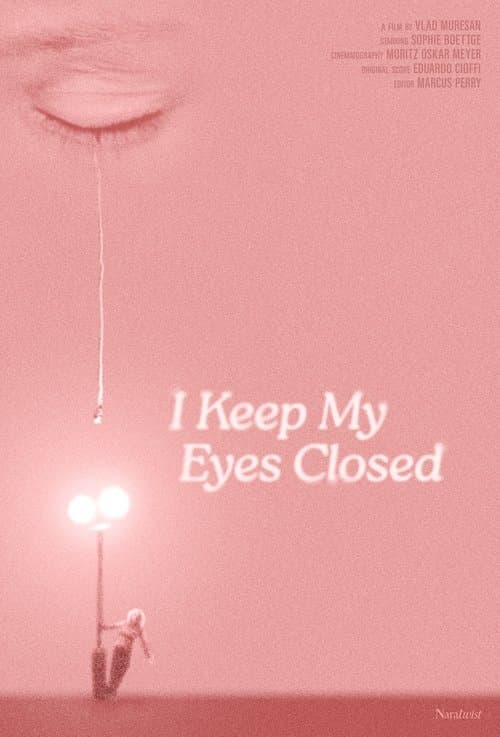 I Keep My Eyes Closedのポスター