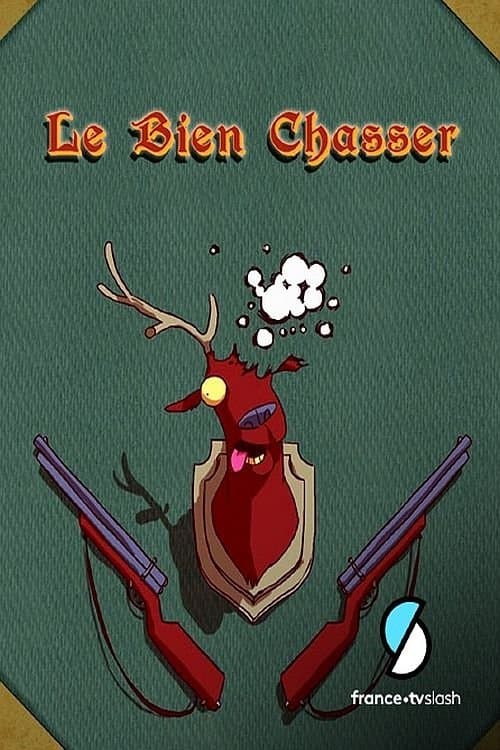 Le Bien Chasserのポスター