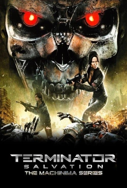 Terminator Salvation: The Machinima Seriesのポスター