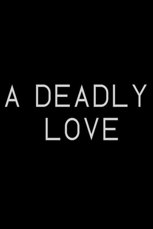 A Deadly Loveのポスター