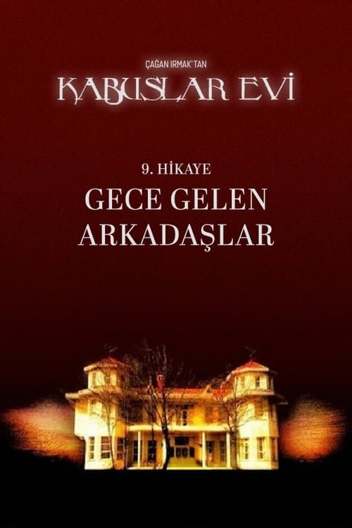 Kabuslar Evi: Gece Gelen Arkadaşlarのポスター