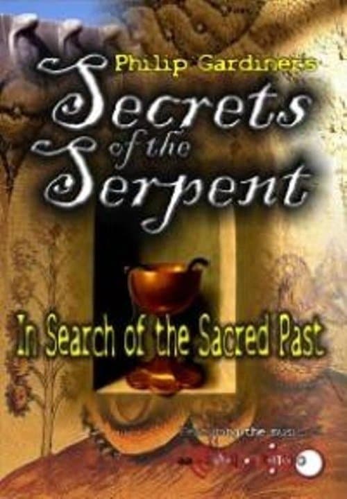 Secrets of the Serpent: In Search of the Sacred Pastのポスター