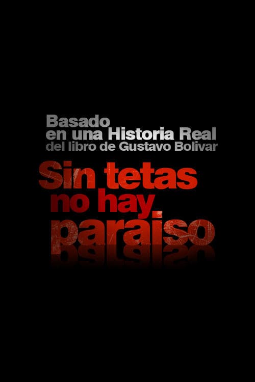 Sin tetas no hay paraísoのポスター