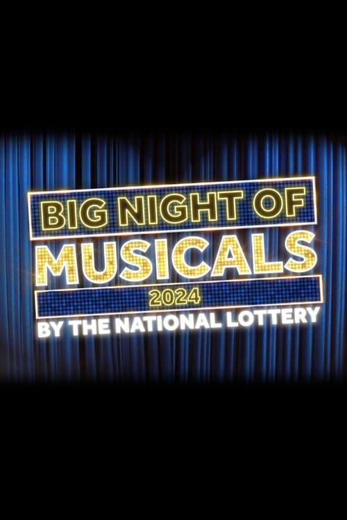 Big Night of Musicals 2024 by the National Lotteryのポスター
