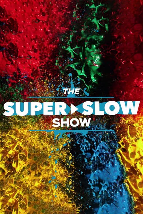The Super Slow Showのポスター
