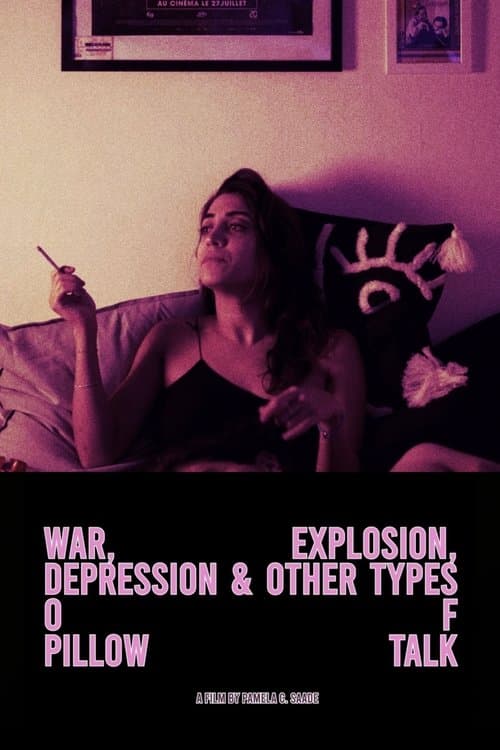 War, Explosion, Depression & Other Types of Pillow Talksのポスター