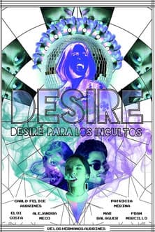 Desire o Desiré para los incultosのポスター