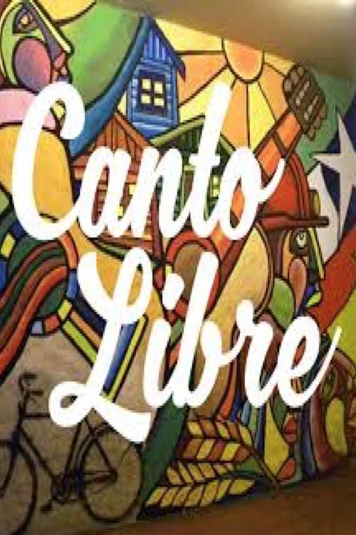 Canto Libre - den fria sångenのポスター