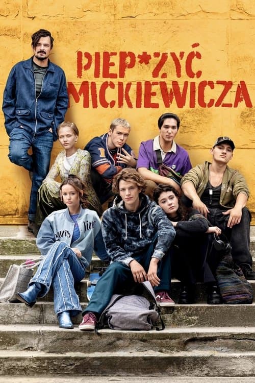 Piep*zyć Mickiewiczaのポスター