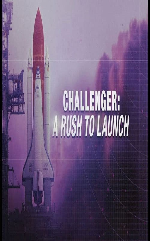 Challenger: A Rush to Launchのポスター