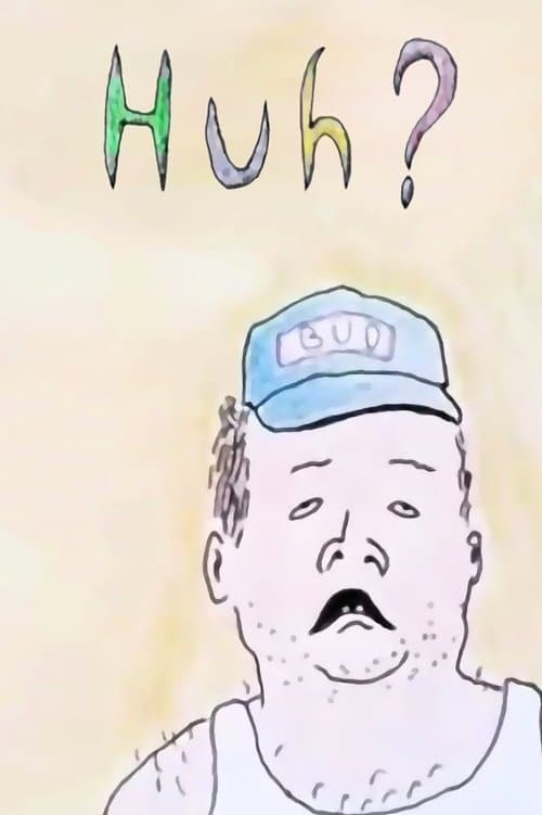 Huh?のポスター