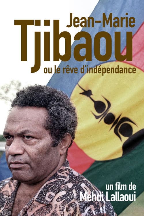 Jean-Marie Tjibaou ou le rêve d'indépendanceのポスター